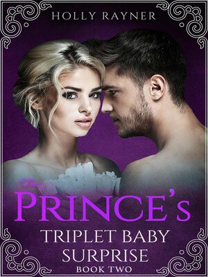 cover image of The Prince's Triplet Baby Surprise, Book Two